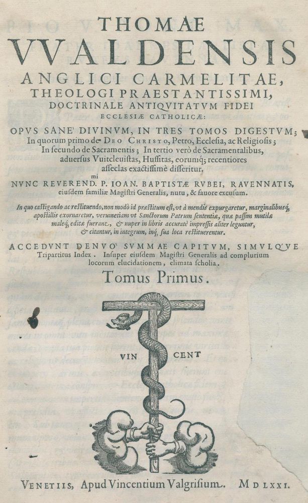 Große Abbildung Nr.1: 120-230 Waldensis,T. (Thomas Netter von Walden).: (Alte Drucke, Handschriften und Theologie)