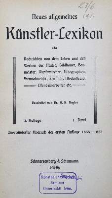 Bild Nr.2: 120-500 Nagler,G.K.: (Kunstwissenschaft)