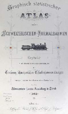 Bild Nr.1: 123-1493 Graphisch-Statistischer Atlas: (Verschiedene Gebiete - Varia, Eisenbahn, Schweiz)