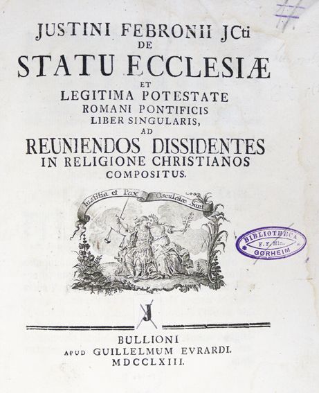 Große Abbildung Nr.1: 124-131 Febronius,J. (d.i. J.N.v.Hontheim).: (Alte Drucke, Handschriften und Theologie)