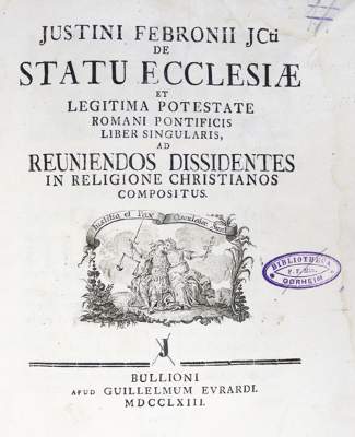 Bild Nr.1: 124-131 Febronius,J. (d.i. J.N.v.Hontheim).: (Alte Drucke, Handschriften und Theologie)
