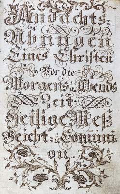 Bild Nr.1: 124-152 Andachtsübungen: (Handschriften)