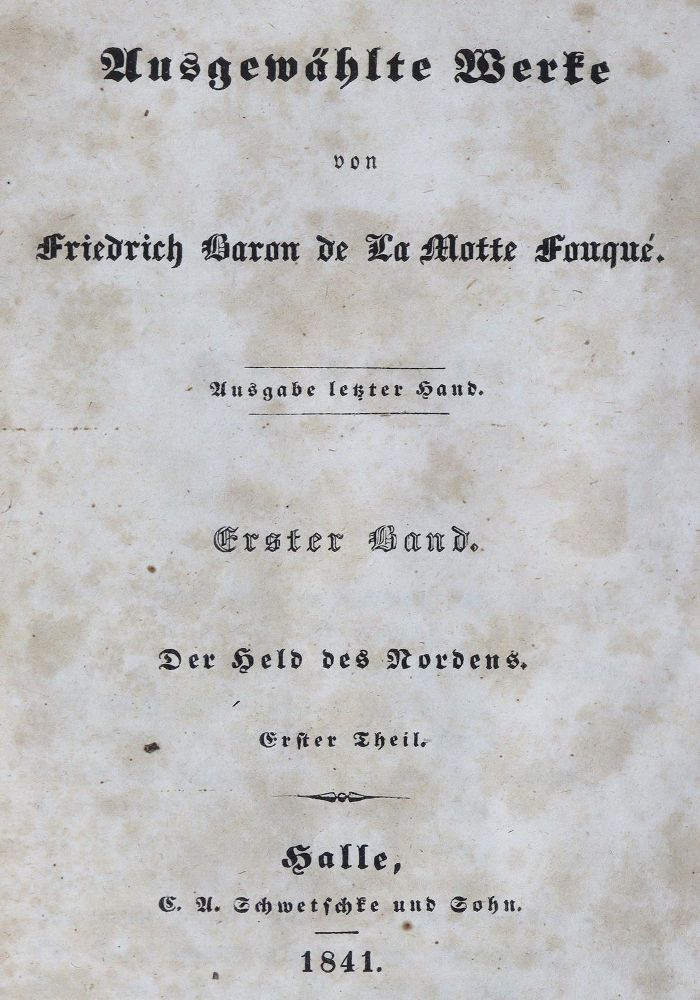 Große Abbildung Nr.1: 125-1099 Fouque,F.de la Motte.: (Literatur und illustrierte Bücher bis 19.Jahrhundert)