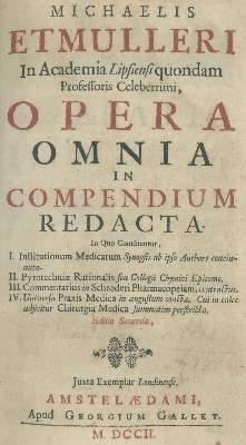 Bild Nr.1: 126-103 Ettmüller,Mich. (d.Ä.),: (Aus der Sammlung Professor Dr.Dr.Johannes Büttner Teil 1)