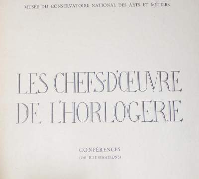 Bild Nr.1: 126-1707 Chefs-d'Oeuvre de l'Horlogerie, Les.: (Verschiedene Gebiete - Varia, Uhren)