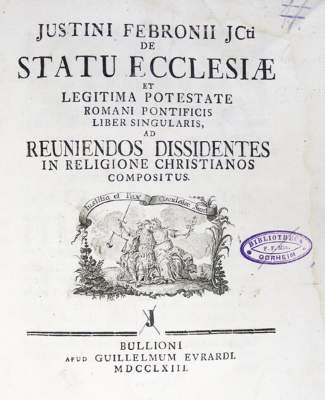 Bild Nr.1: 126-470 Febronius,J. (d.i. J.N.v.Hontheim).: (Alte Drucke, Handschriften und Theologie)