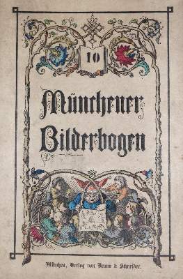 Bild Nr.1: 127-1275 Münchner Bilderbogen.: (Literatur und illustrierte Bücher bis 19.Jahrhundert)