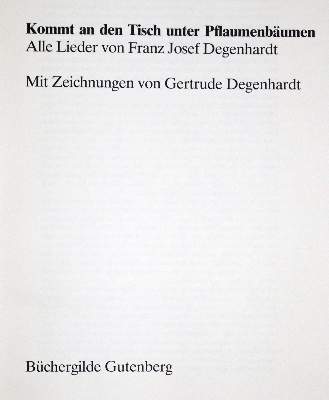 Bild Nr.1: 128-1554 Degenhardt,F.J.: (Literatur und illustrierte Bücher 20.Jahrhundert - Alte Literatur in modernen Ausgaben)