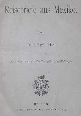 Bild Nr.1: 128-2142 Seler,E.: (Amerika)