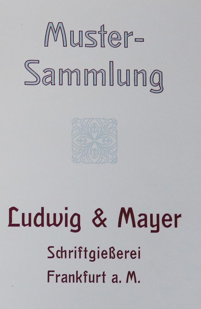 Große Abbildung Nr.1: 130-920 Ludwig & Mayer Schriftgießerei.: (Typographie und Kalligraphie)