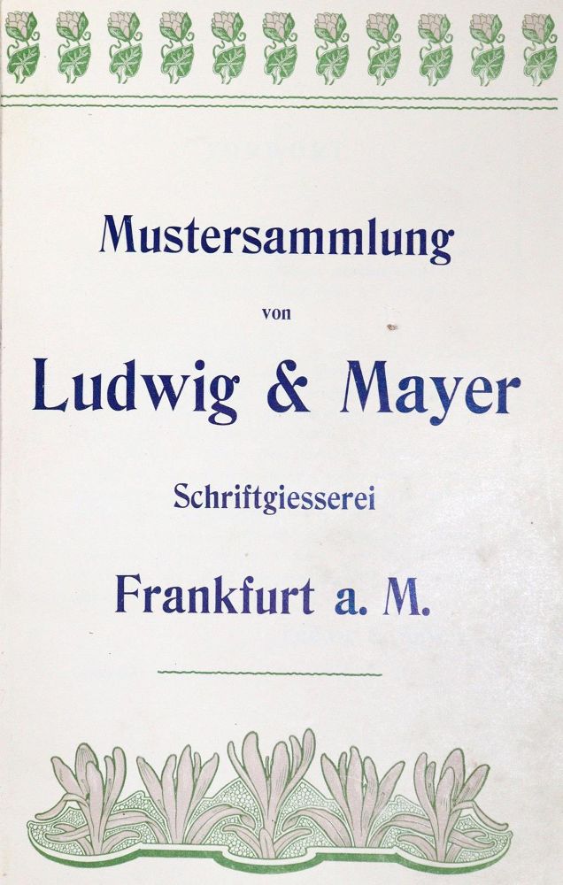 Große Abbildung Nr.1: 130-921 Ludwig & Mayer Schriftgiesserei.: (Typographie und Kalligraphie)