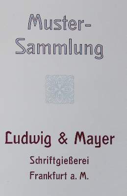 Bild Nr.1: 130-920 Ludwig & Mayer Schriftgießerei.: (Typographie und Kalligraphie)