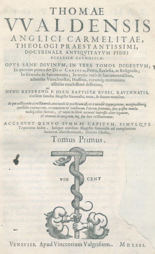Große Abbildung Nr.1: 131-290 Waldensis,T. (Thomas Netter von Walden).: (Alte Drucke, Handschriften und Theologie)