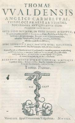 Bild Nr.1: 131-290 Waldensis,T. (Thomas Netter von Walden).: (Alte Drucke, Handschriften und Theologie)