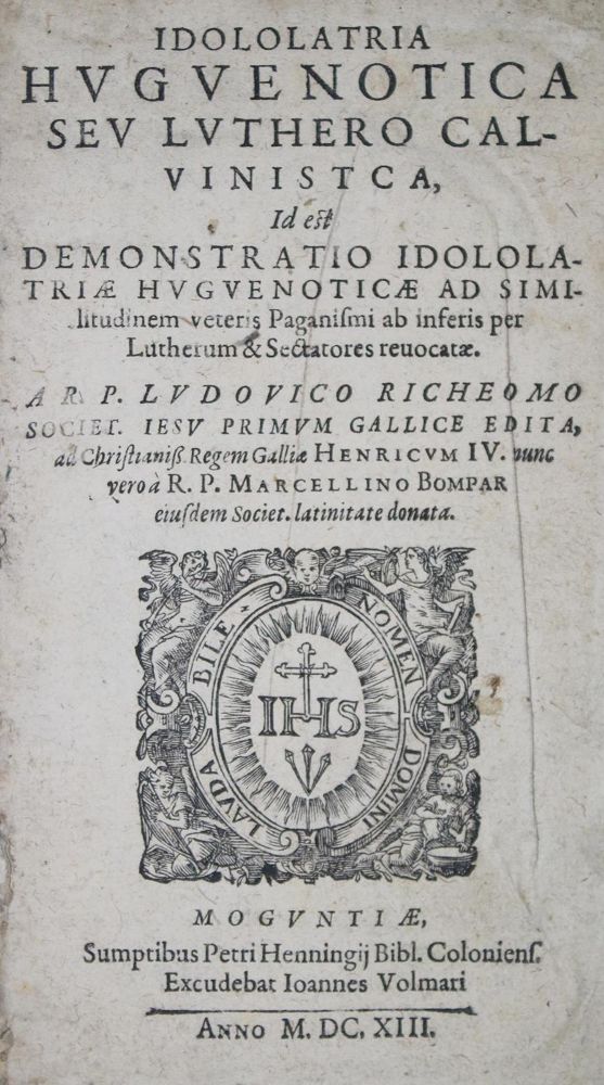 Große Abbildung Nr.1: 132-135 Richeome,L.: (Hugenotten)