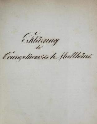 Bild Nr.1: 132-100 Erklärung des Evangeliums des h. Matthäus.: (Handschriften)
