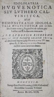 Bild Nr.1: 132-135 Richeome,L.: (Hugenotten)