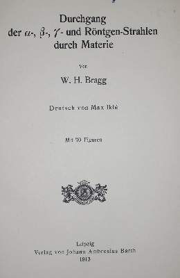 Bild Nr.1: 132-1513 Bragg,W.H.: (Verschiedene Gebiete - Varia, Physik)