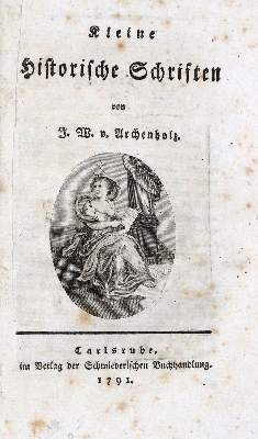 Bild Nr.2: 133-1612 Archenholz,J.W.v.: (Verschiedene Länder - Geschichte)