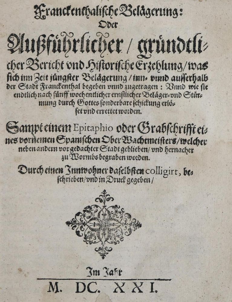 Große Abbildung Nr.1: 134-1719 Franckenthalische Belägerung.: (Deutschland, Frankenthal)