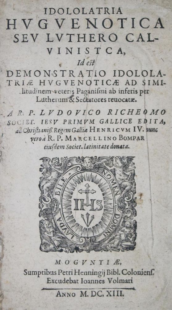 Große Abbildung Nr.1: 134-188 Richeome,L.: (Hugenotten)