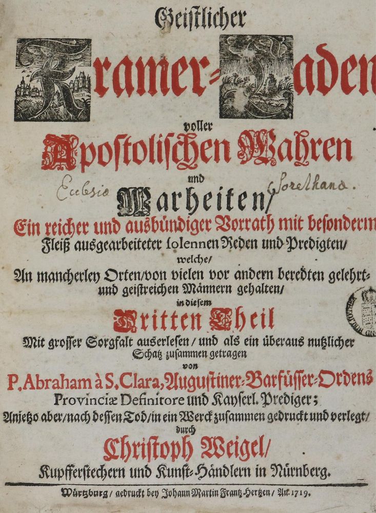 Große Abbildung Nr.1: 134-2 Abraham a Santa Clara (d.i. U.Megerle).: (Alte Drucke, Handschriften und Theologie)