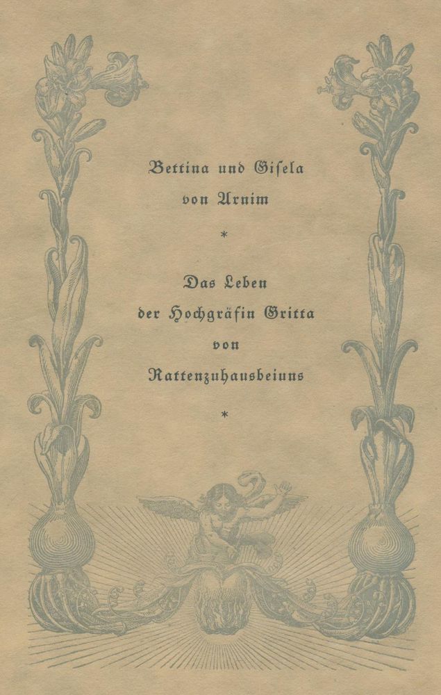 Große Abbildung Nr.1: 135-1514 Arnim Bettina von u.Gisela.: (Literatur und illustrierte Bücher 20.Jahrhundert - Alte Literatur in modernen Ausgaben)