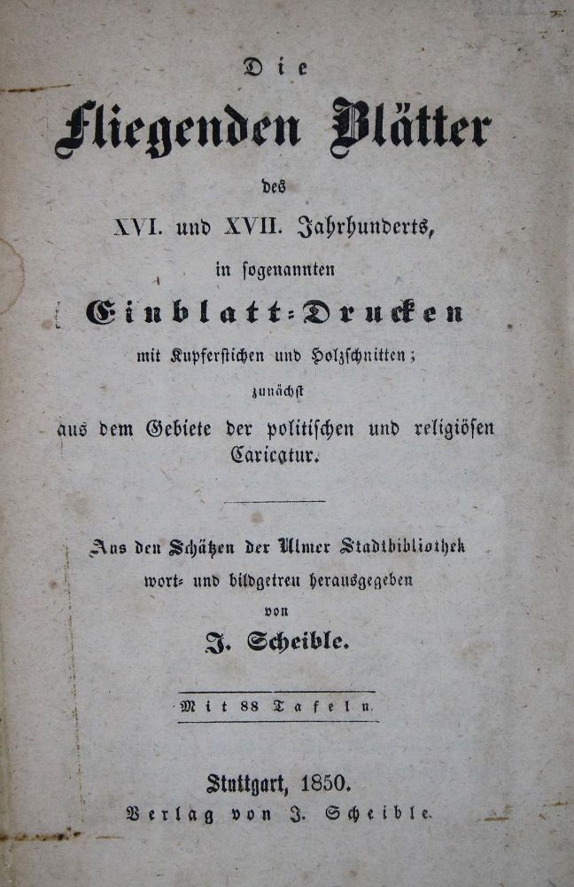 Große Abbildung Nr.2: 135-207 Scheible,J.: (Flugblätter)