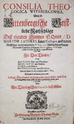 Bild Nr.1: 135-144 Consilia Theologica Witebergensia,: (Alte Drucke, Handschriften und Theologie)