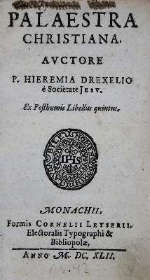 Bild Nr.1: 135-162 Drexel,J.: (Alte Drucke, Handschriften und Theologie)