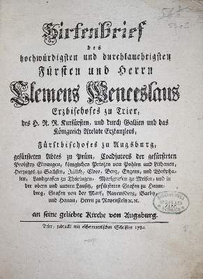 Bild Nr.1: 136-88 Clemens Wenceslaus, Kurfürst und Erzbischof von Trier.: (Alte Drucke, Handschriften und Theologie)