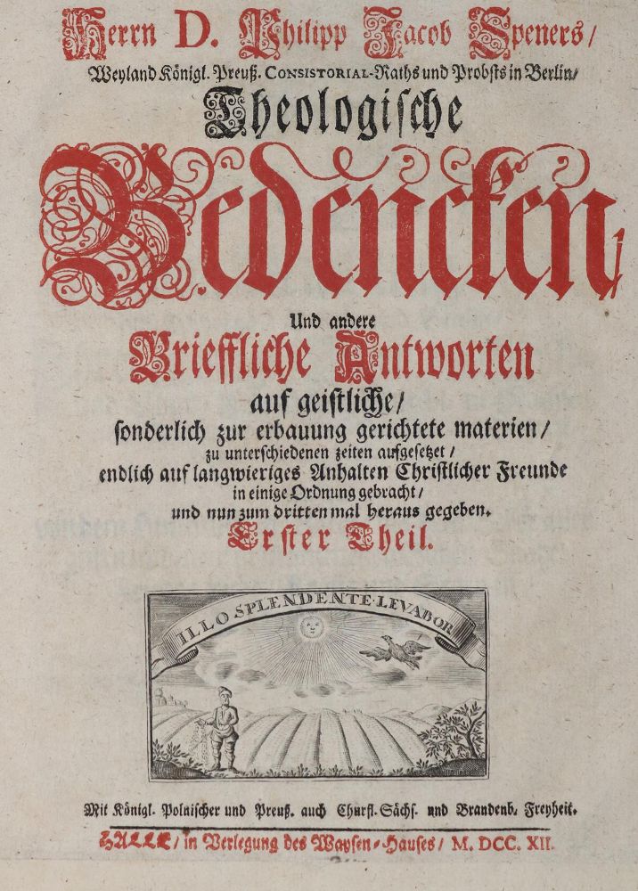 Große Abbildung Nr.1: 137-312 Spener,P.J.: (Alte Drucke, Handschriften und Theologie)