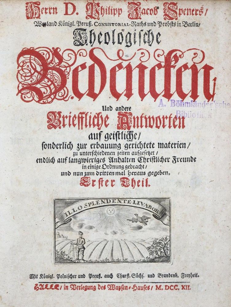 Große Abbildung Nr.1: 137-313 Spener,P.J.: (Alte Drucke, Handschriften und Theologie)
