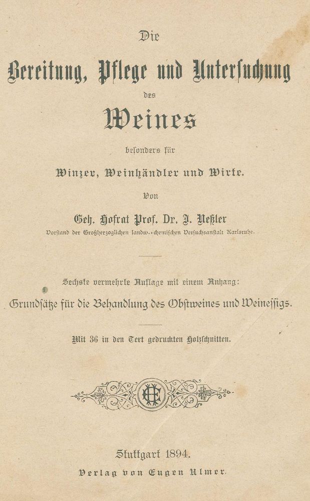 Große Abbildung Nr.1: 137-601 Neßler,J.: (Küche und Haushalt, Getränke, Wein und Weinbau)