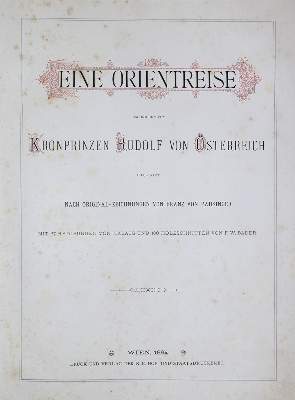 Bild Nr.2: 137-1732 Rudolf von Österreich, Kronprinz.: (Asien)