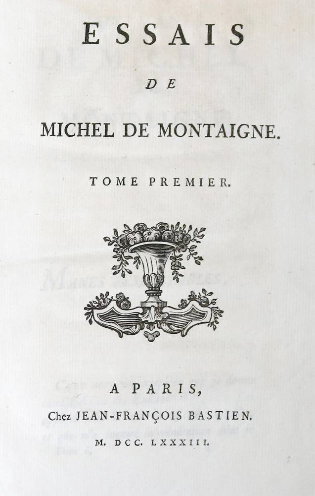 Große Abbildung Nr.3: 138-1396 Montaigne,M.de.: (Literatur und illustrierte Bücher bis 19.Jahrhundert)