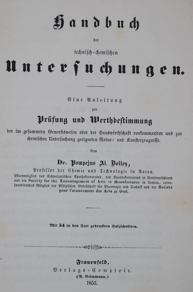 Große Abbildung Nr.1: 138-1898 Bolley,P.A.: (Verschiedene Gebiete - Varia, Chemie)