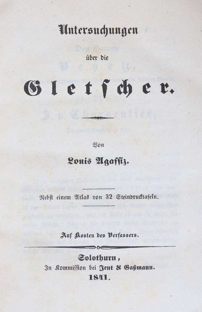 Große Abbildung Nr.4: 138-1936 Agassiz,L.: (Verschiedene Gebiete - Varia, Geologie - Mineralogie u. Paläontologie, Gletscher)