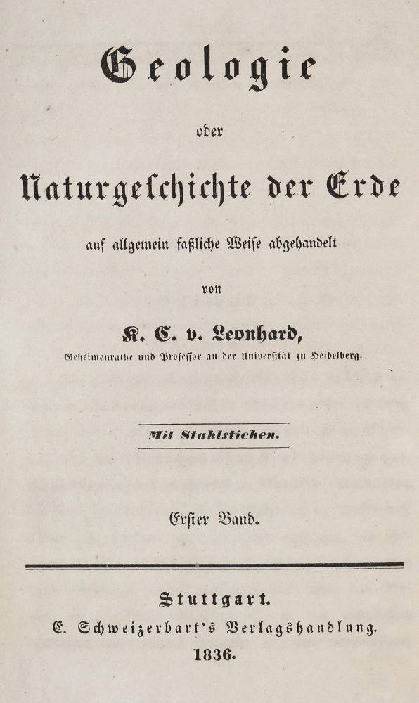 Große Abbildung Nr.1: 138-1939 Leonhard,K.C.v.: (Verschiedene Gebiete - Varia, Geologie - Mineralogie u. Paläontologie)