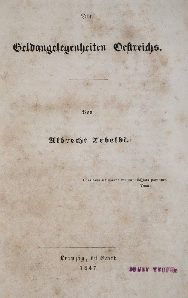 Große Abbildung Nr.1: 138-425 Geldangelegenheiten Oestreichs, Die.: (Wirtschaft)