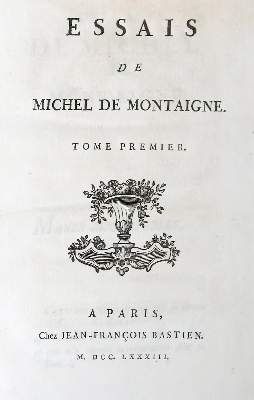 Bild Nr.3: 138-1396 Montaigne,M.de.: (Literatur und illustrierte Bücher bis 19.Jahrhundert)