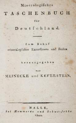 Bild Nr.1: 138-1941 Meinecke,J.L.G. u. C.Keferstein.: (Verschiedene Gebiete - Varia, Geologie - Mineralogie u. Paläontologie)
