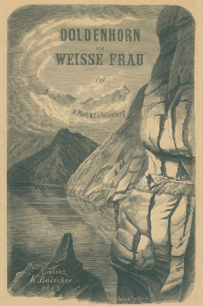 Große Abbildung Nr.1: 139-2187 Roth Abraham u. Edmund von Fellenberg,: (Verschiedene Länder - Geschichte, Alpen und Alpinismus)