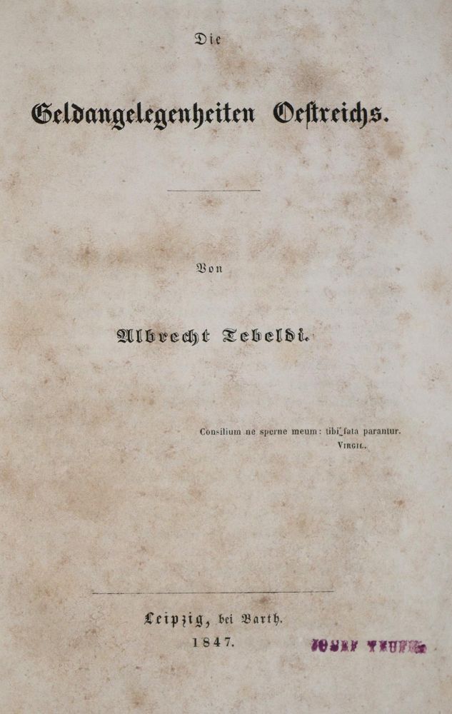 Große Abbildung Nr.1: 139-316 Geldangelegenheiten Oestreichs, Die.: (Wirtschaft)