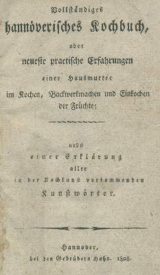 Bild Nr.1: 139-622 Vollständiges hannöverisches Kochbuch,: (Küche und Haushalt, Kochbücher, Hannover)