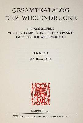 Bild Nr.1: 139-846 Gesamtkatalog der Wiegendrucke.: (Inkunabeln)