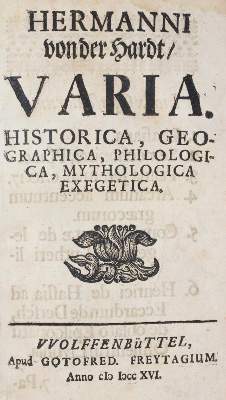 Bild Nr.1: 140-302 Hardt,H.von der.: (Alte Drucke, Handschriften und Theologie)