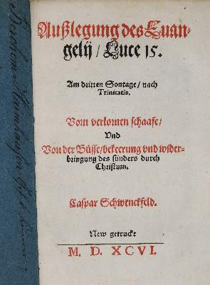 Bild Nr.1: 140-592 Schwenckfeld,C.: (Alte Drucke, Handschriften und Theologie)