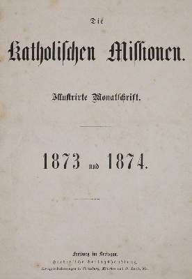 Große Abbildung Nr.1: 141-2400 Katholischen Missionen, Die.: (Verschiedene Länder - Geschichte, Missionswesen)