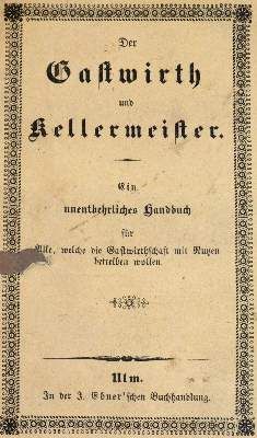 Große Abbildung Nr.1: 141-574 Gewandte Gastwirth und Kellermeister, Der.: (Küche und Haushalt, Gaststätten-Hotellerie)